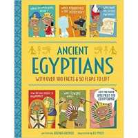Ancient Egyptians With Over 100 Facts & 50 Flaps to Lift
